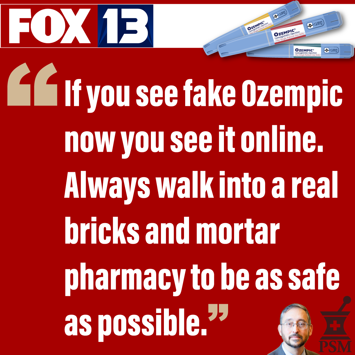 "If you see fake Ozempic now you see it online. Always walk into a real bricks and mortar pharmacy to be as safe as possible."