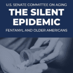 Cover of U.S. Senate Committee report: The Silent Epidemic: Fentanyl And Older Americans