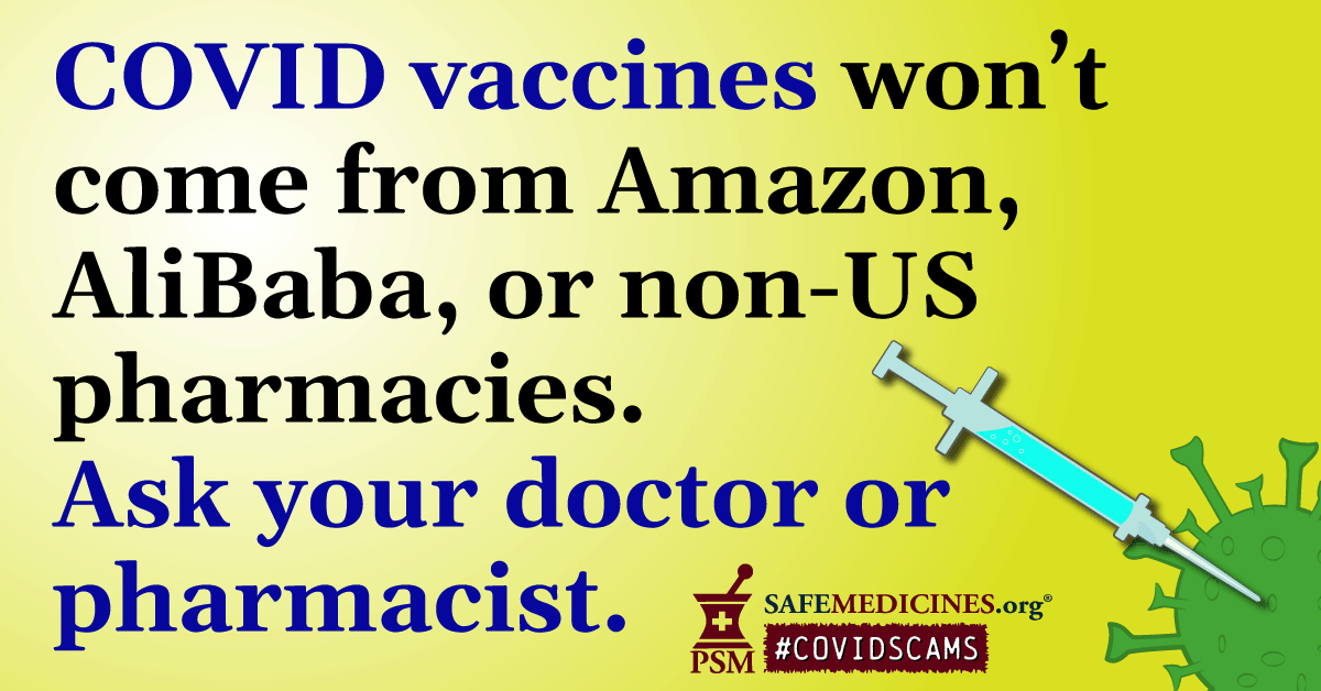 COVID vaccines won't come from Amazon, AliBaba or non-US pharmacies. Ask your doctor or pharmacist