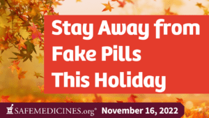 Image of Autumn Leaves with title: Stay Away From Fake Pills This Holiday