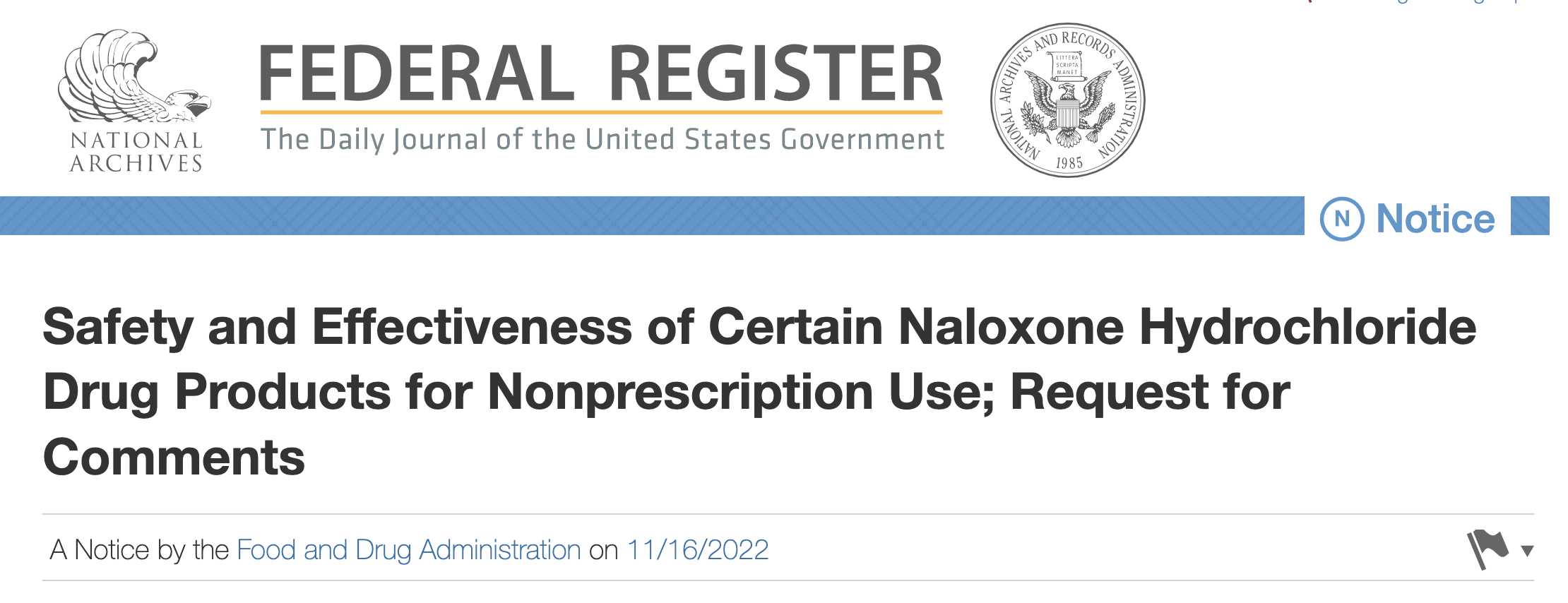 The U.S. Food and Drug Administration submitted a Federal Register soliciting comments on whether certain naloxone drug products should be available over-the-counter without a prescription. Public comment is open until January 17, 2023.