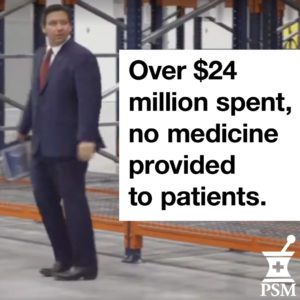 image of Florida governor with text: Over $24 million spent, no medicine provided to patients"