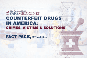 Cover of a Report entitled Counterfeit Drugs in America: Crimes, Victims & Solutions. Fact Pack, Second Edition